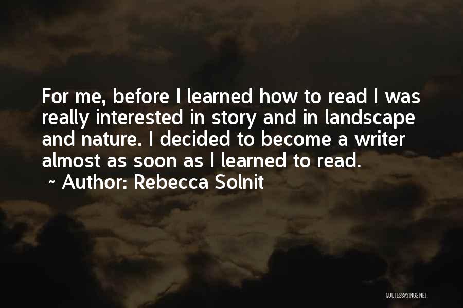 Interested In Me Quotes By Rebecca Solnit