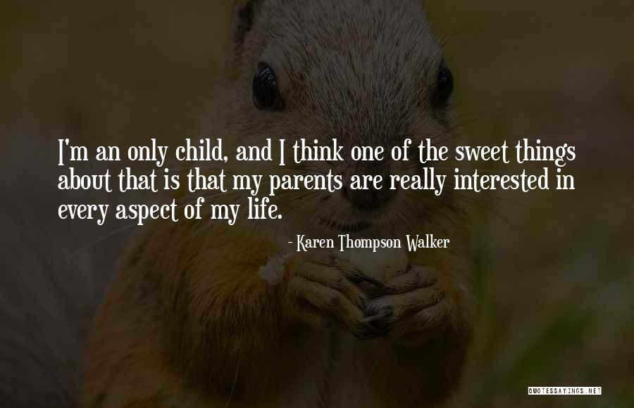 Interested In My Life Quotes By Karen Thompson Walker Interested In My Life Quotes By Karen Thompson Walker