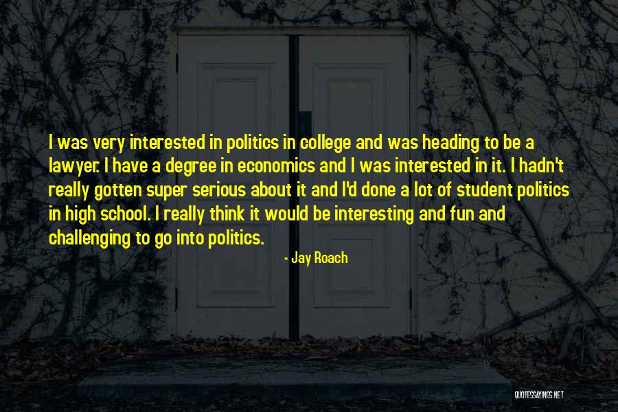 Interested In Politics Quotes By Jay Roach