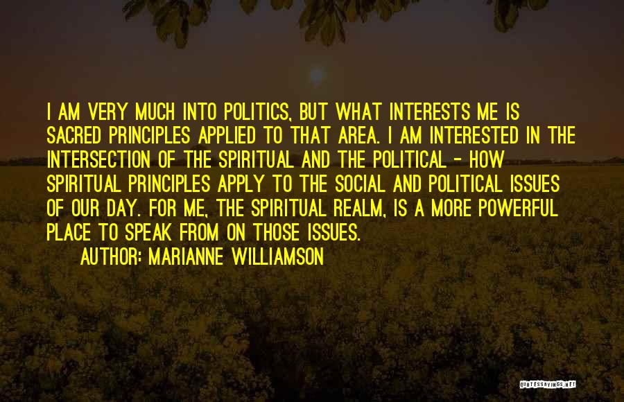 Interested In Politics Quotes By Marianne Williamson