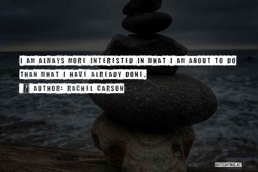 Interested In Quotes By Rachel Carson