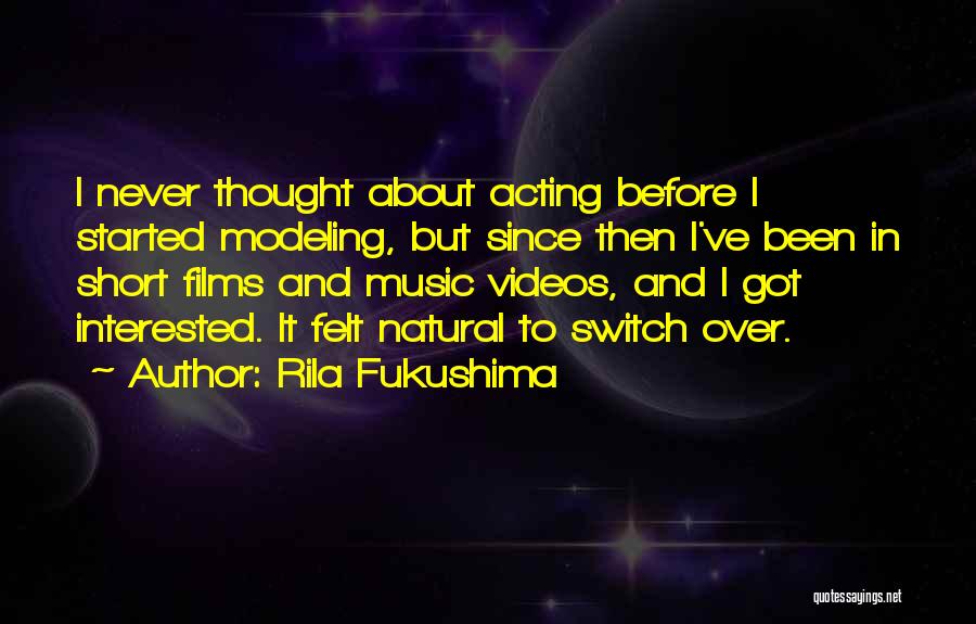 Interested In Quotes By Rila Fukushima