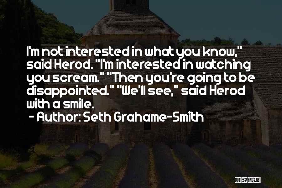 Interested In Quotes By Seth Grahame-Smith