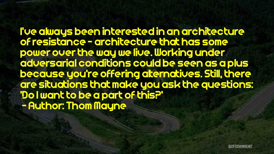 Interested In Quotes By Thom Mayne