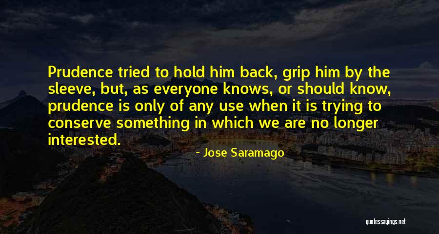Interested In Something Quotes By Jose Saramago Interested In Something Quotes By Jose Saramago
