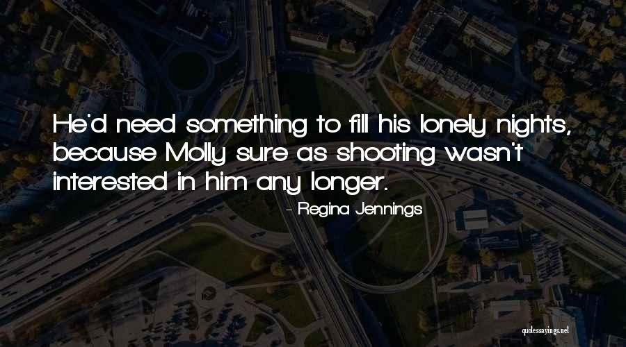 Interested In Something Quotes By Regina Jennings Interested In Something Quotes By Regina Jennings