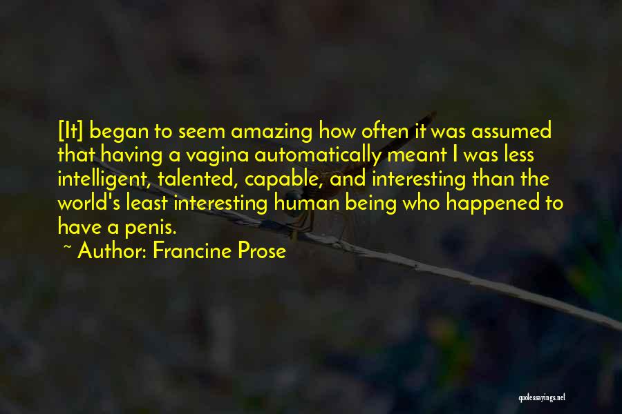 Interesting And Amazing Quotes By Francine Prose