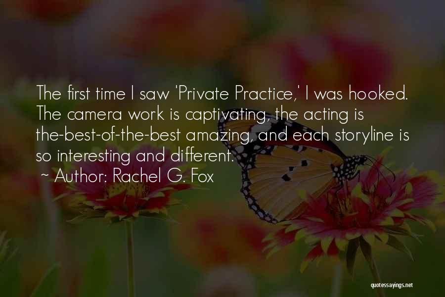 Interesting And Amazing Quotes By Rachel G. Fox