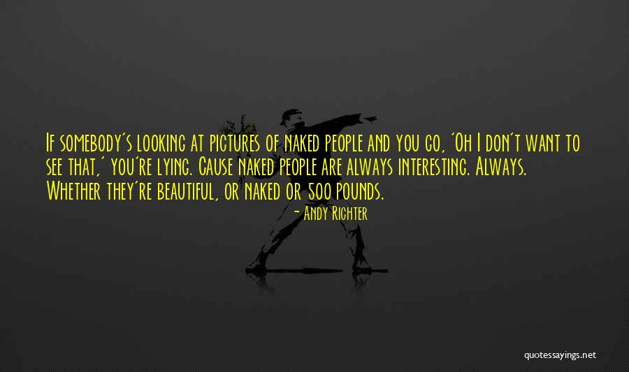 Interesting And Beautiful Quotes By Andy Richter Interesting And Beautiful Quotes By Andy Richter
