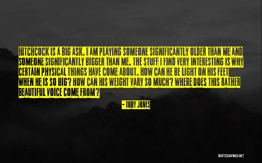Interesting And Beautiful Quotes By Toby Jones Interesting And Beautiful Quotes By Toby Jones