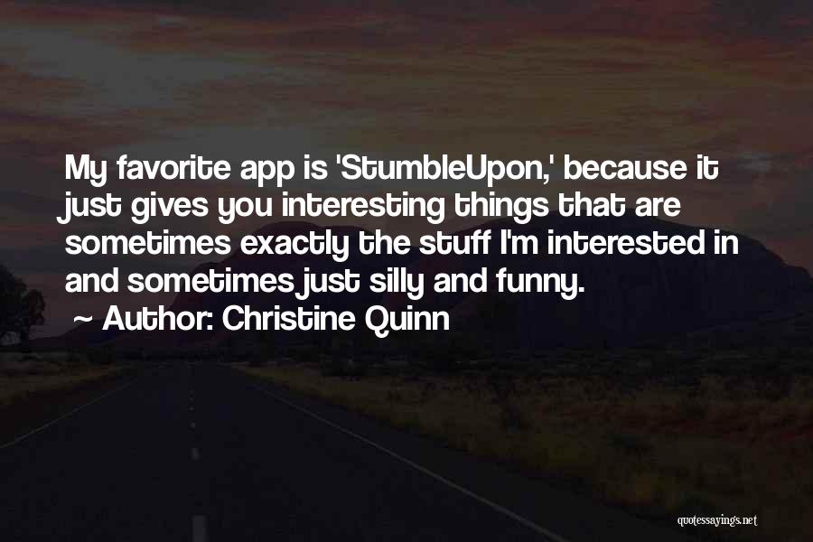 Interesting And Funny Quotes By Christine Quinn