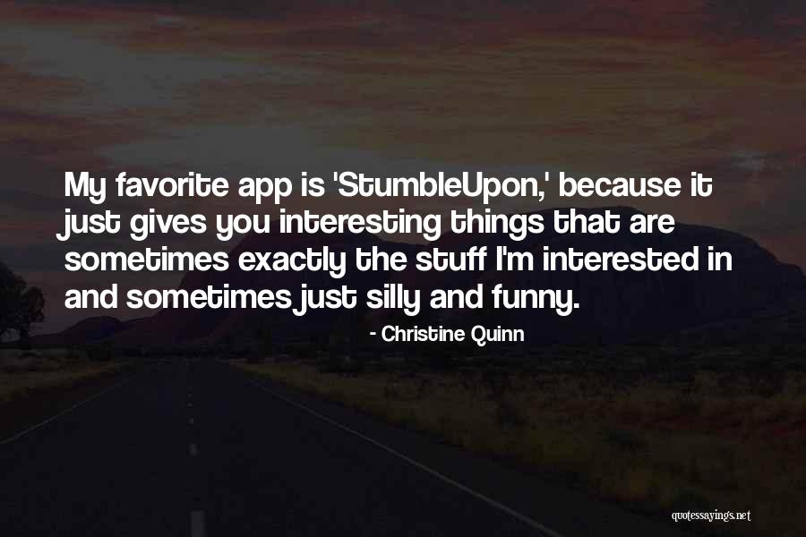 Interesting And Funny Quotes By Christine Quinn