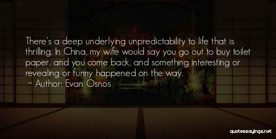 Interesting And Funny Quotes By Evan Osnos
