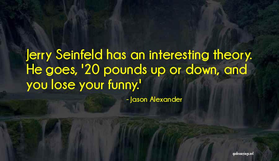 Interesting And Funny Quotes By Jason Alexander