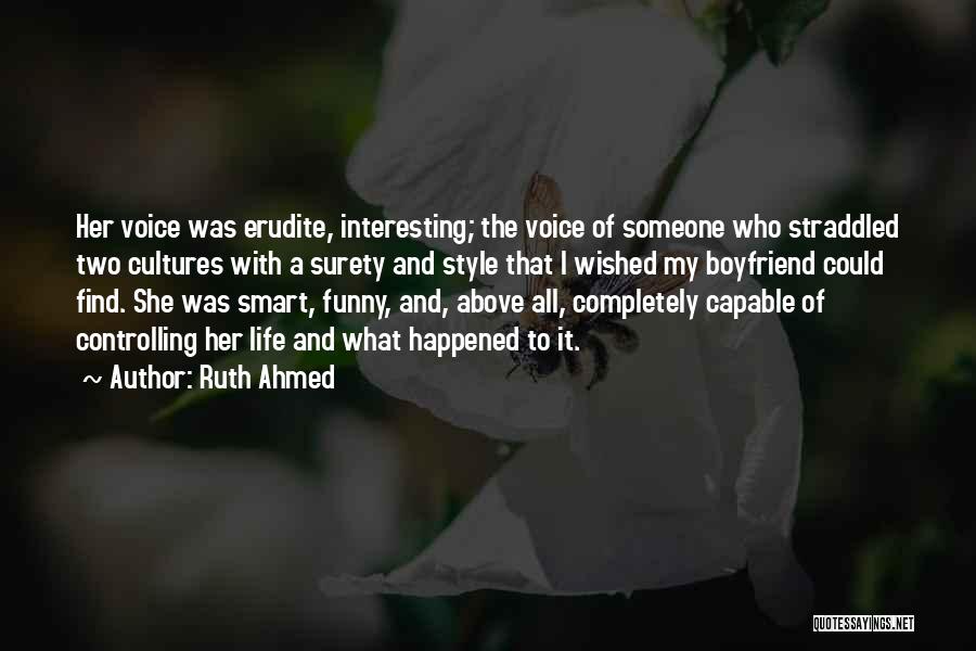 Interesting And Funny Quotes By Ruth Ahmed