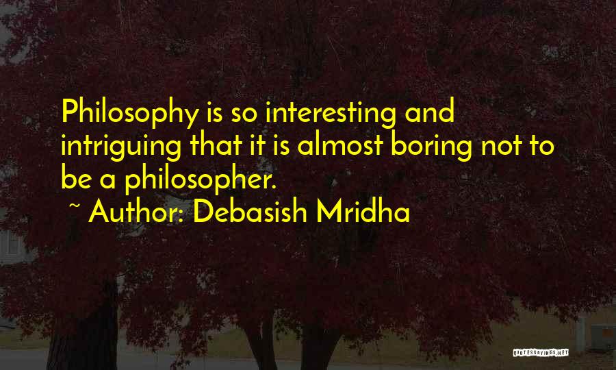 Interesting And Inspirational Quotes By Debasish Mridha