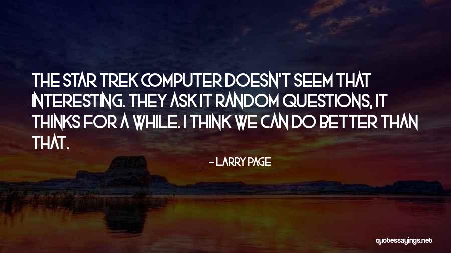 Interesting And Random Quotes By Larry Page Interesting And Random Quotes By Larry Page