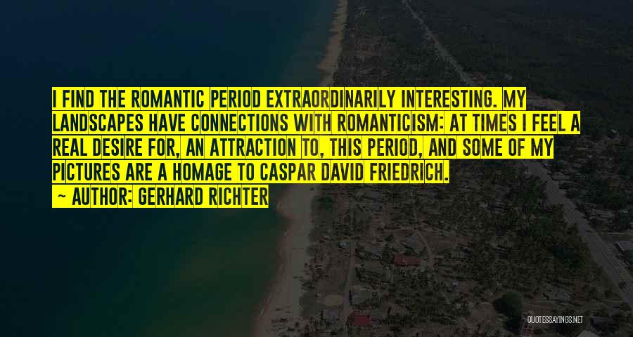 Interesting And Romantic Quotes By Gerhard Richter