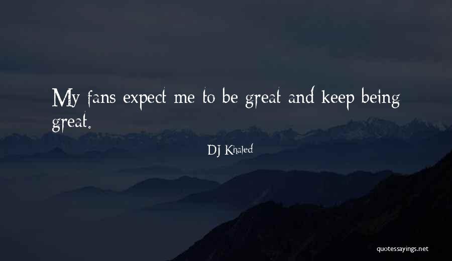 Interesting And Unusual Job Quotes By DJ Khaled Interesting And Unusual Job Quotes By DJ Khaled