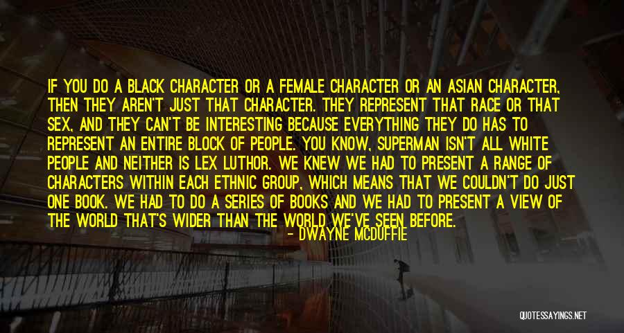 Interesting Characters Quotes By Dwayne McDuffie