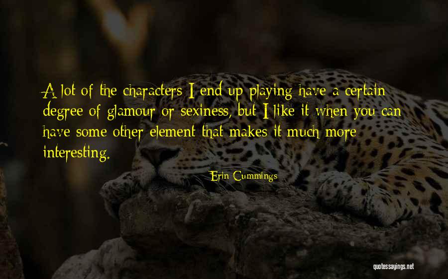 Interesting Characters Quotes By Erin Cummings