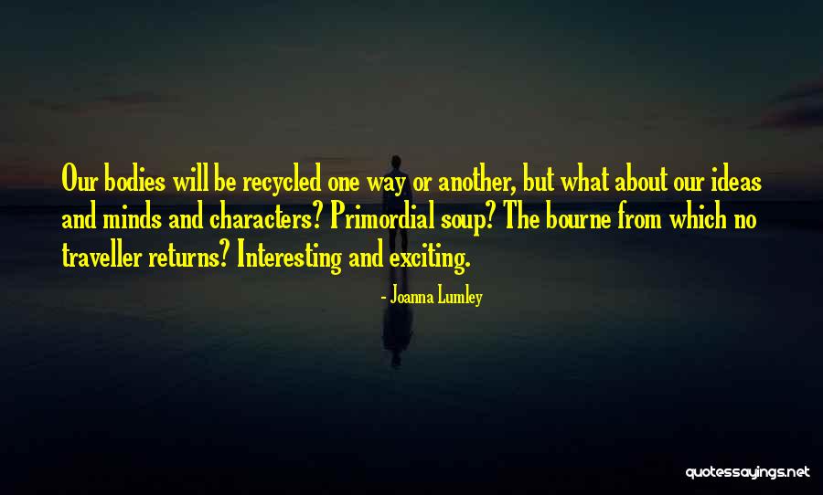 Interesting Characters Quotes By Joanna Lumley