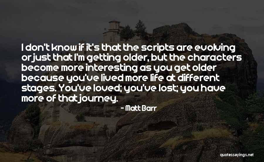 Interesting Characters Quotes By Matt Barr