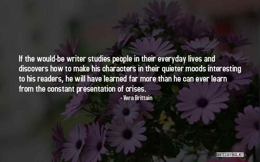 Interesting Characters Quotes By Vera Brittain