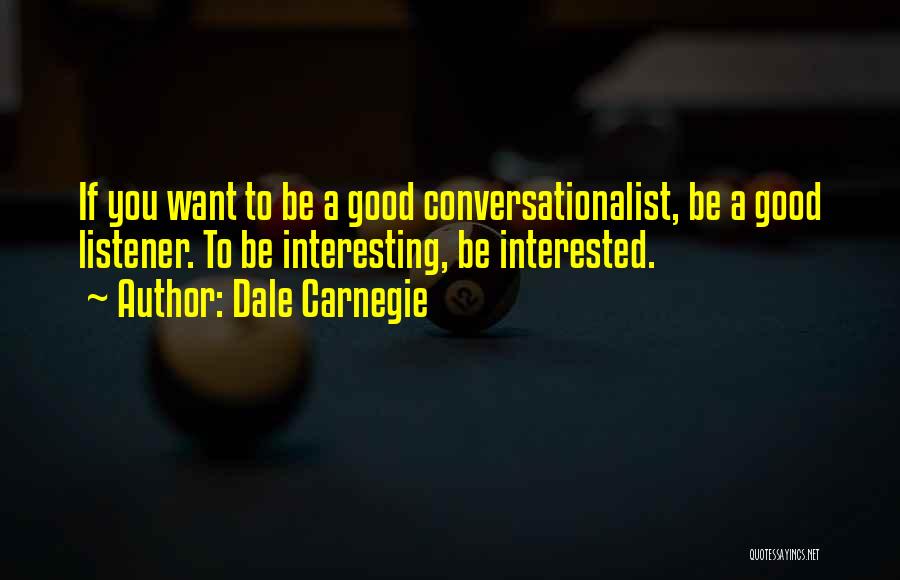 Interesting Conversation Quotes By Dale Carnegie