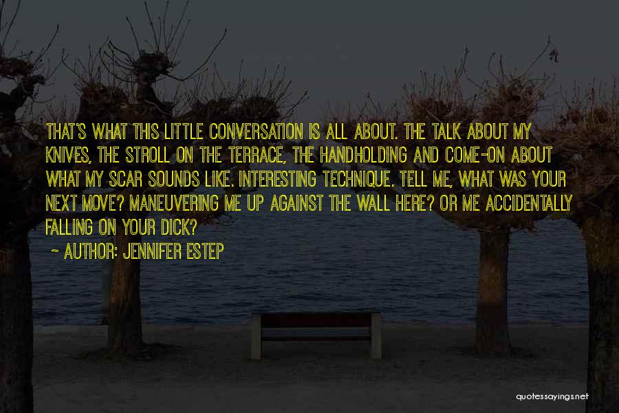 Interesting Conversation Quotes By Jennifer Estep