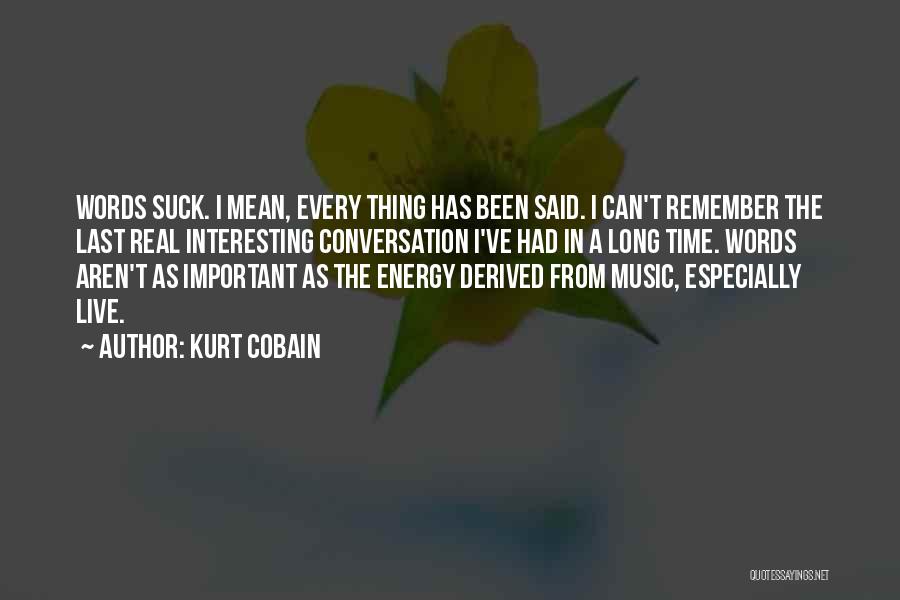 Interesting Conversation Quotes By Kurt Cobain