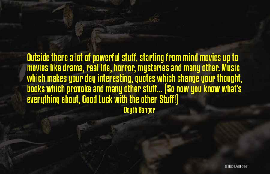 Interesting Day Quotes By Deyth Banger