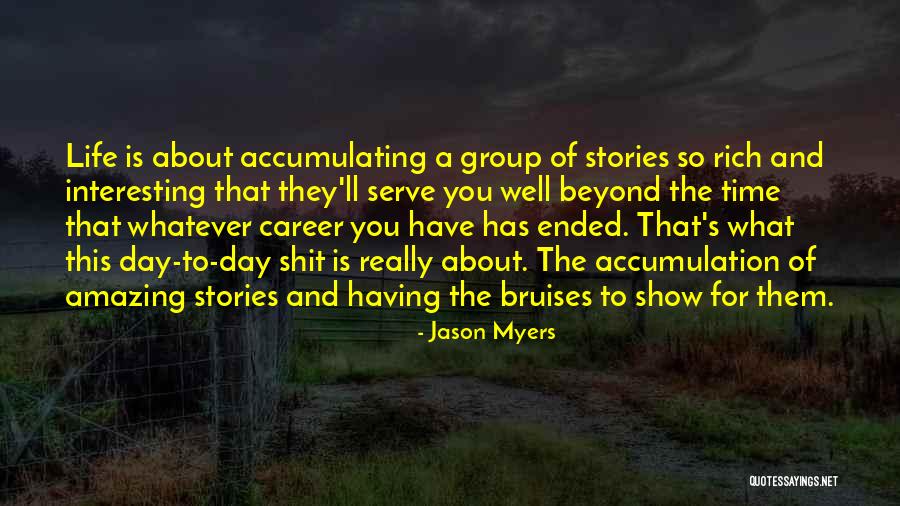 Interesting Day Quotes By Jason Myers