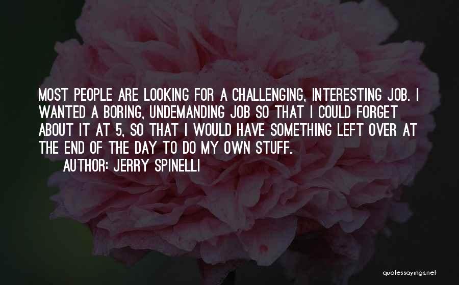 Interesting Day Quotes By Jerry Spinelli