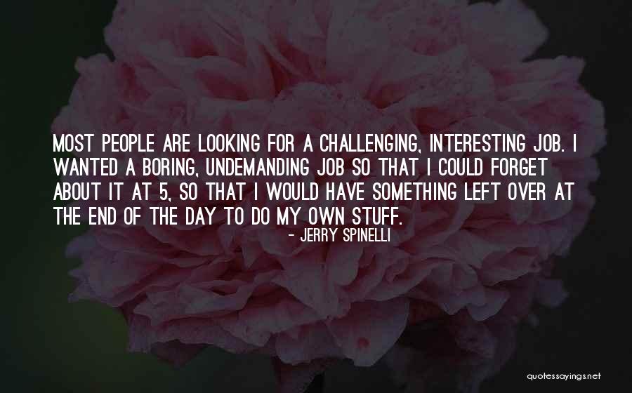 Interesting Day Quotes By Jerry Spinelli