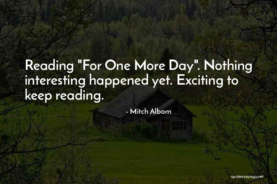 Interesting Day Quotes By Mitch Albom