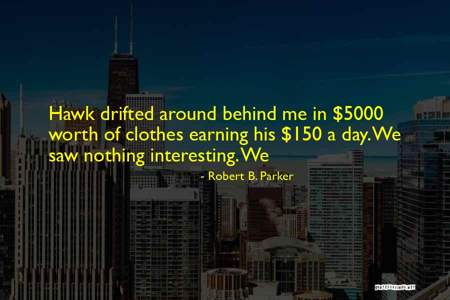 Interesting Day Quotes By Robert B. Parker