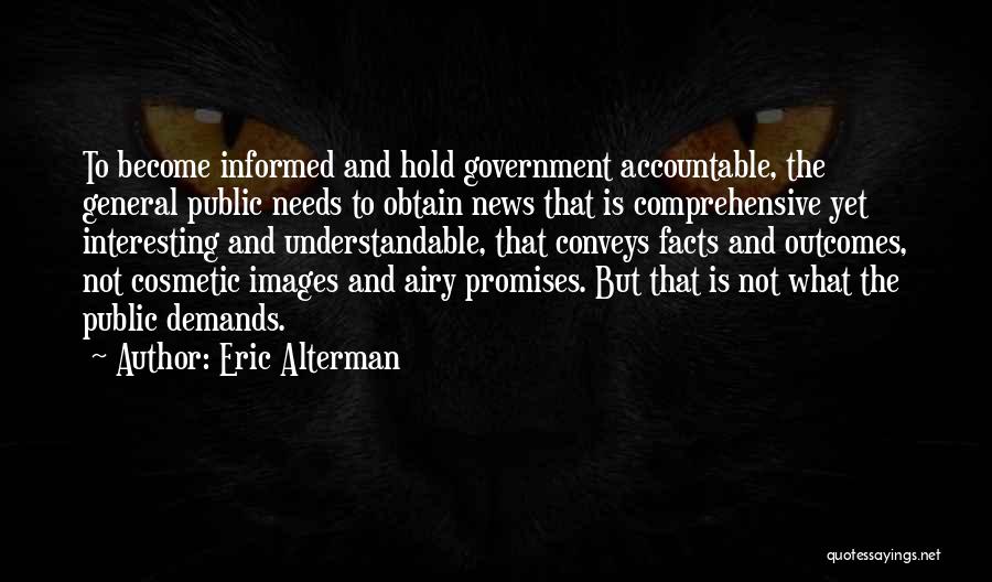 Interesting Facts And Quotes By Eric Alterman