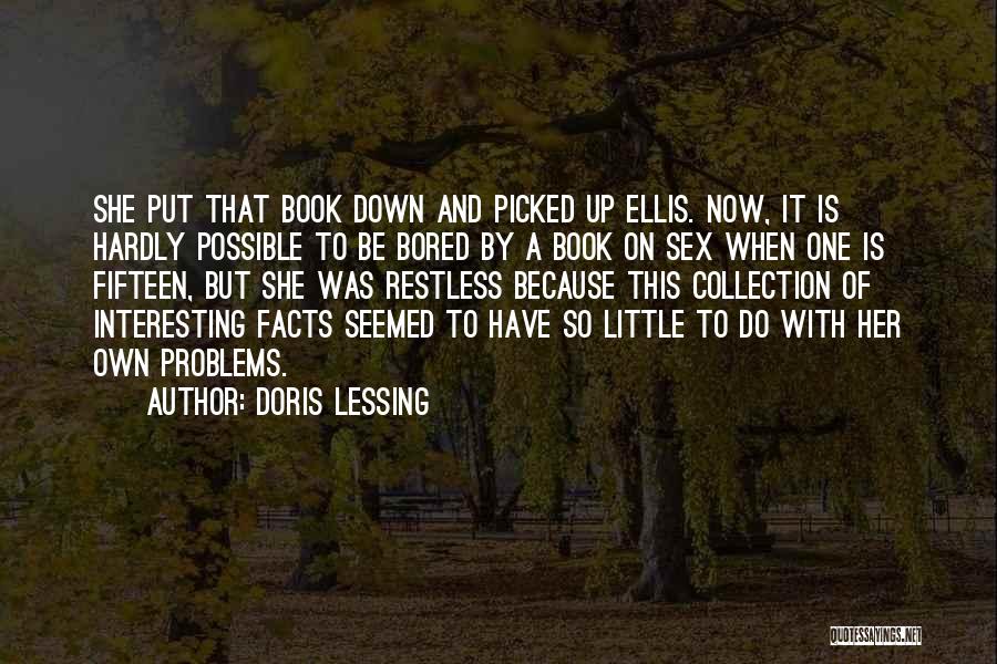 Interesting Facts Quotes By Doris Lessing