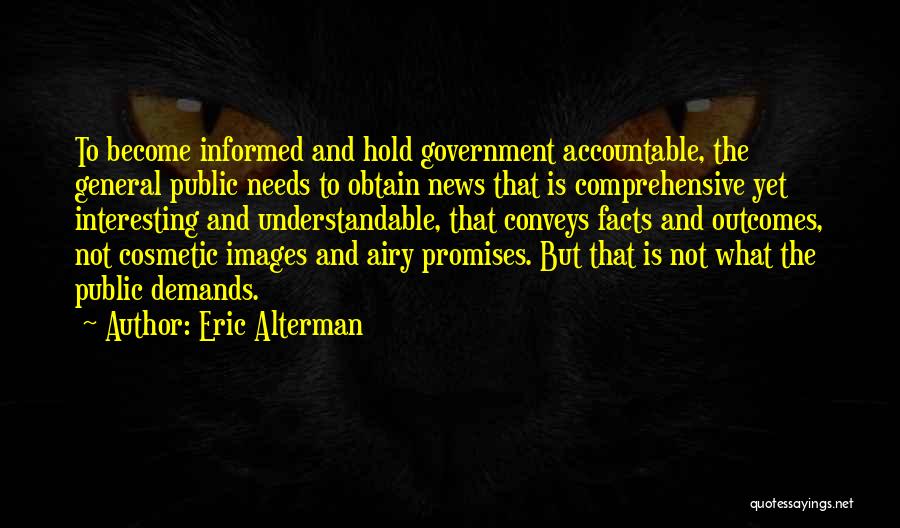 Interesting Facts Quotes By Eric Alterman