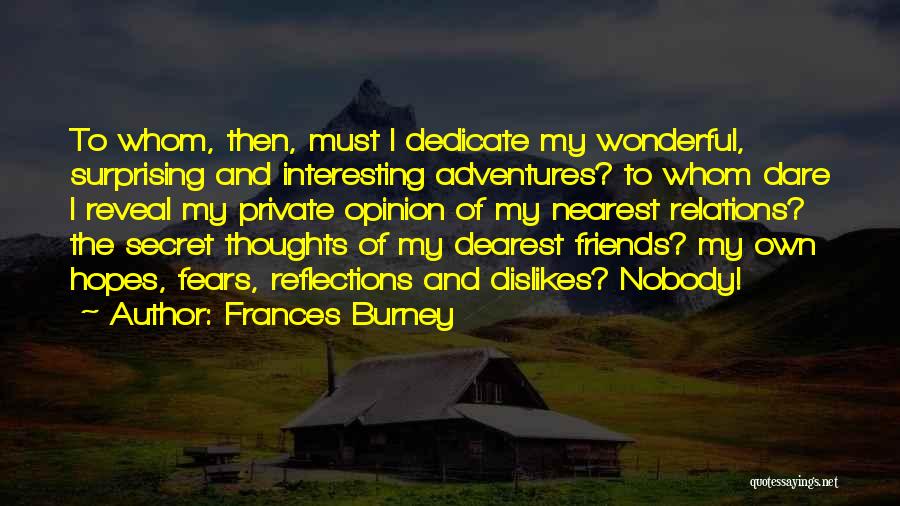 Interesting Friends Quotes By Frances Burney