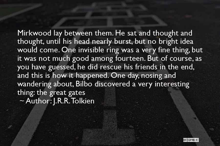 Interesting Friends Quotes By J.R.R. Tolkien