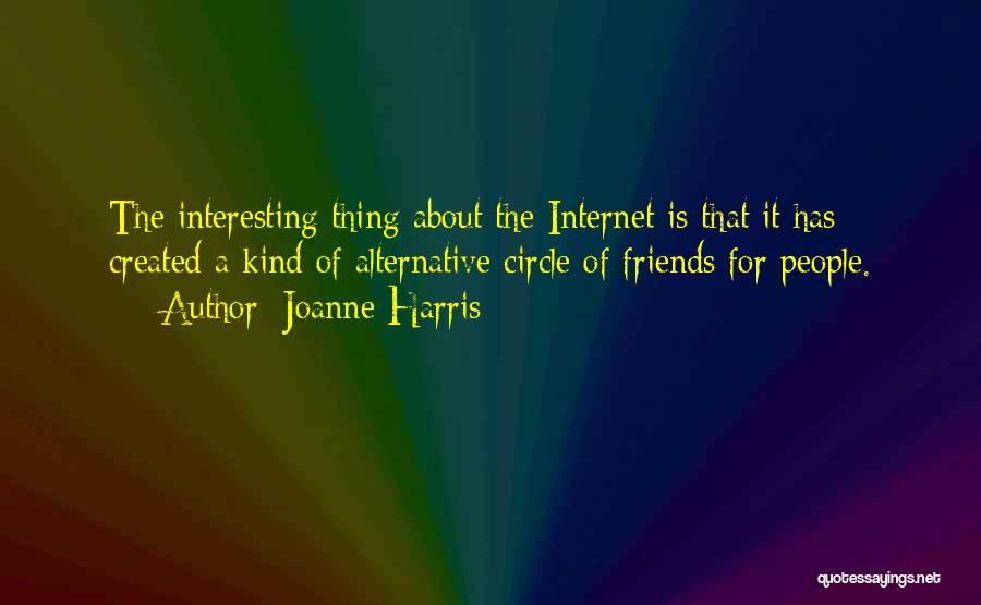 Interesting Friends Quotes By Joanne Harris