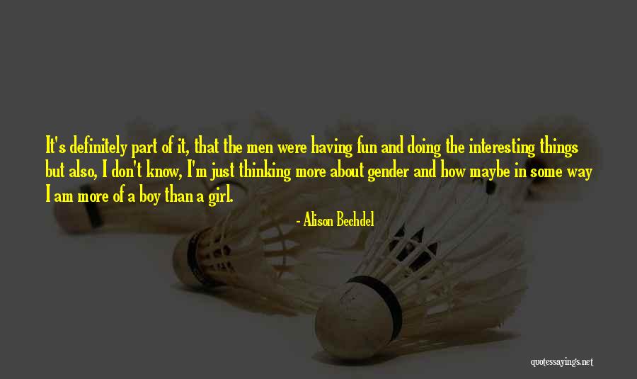 Interesting Girl Quotes By Alison Bechdel