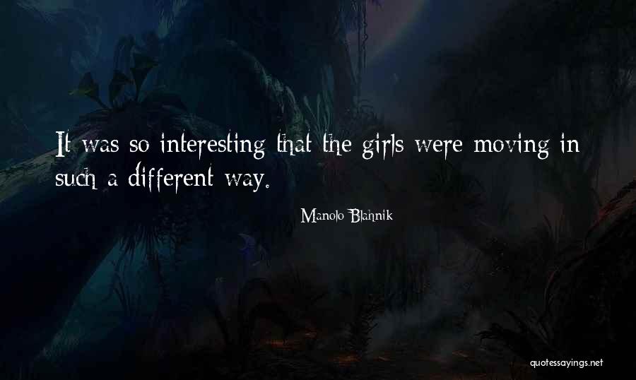 Interesting Girl Quotes By Manolo Blahnik