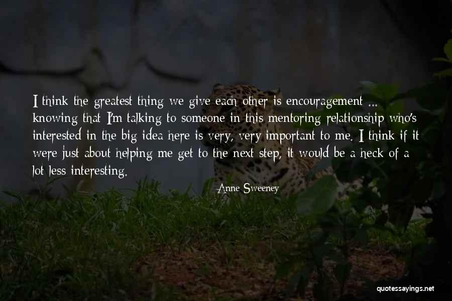 Interesting Idea Quotes By Anne Sweeney Interesting Idea Quotes By Anne Sweeney