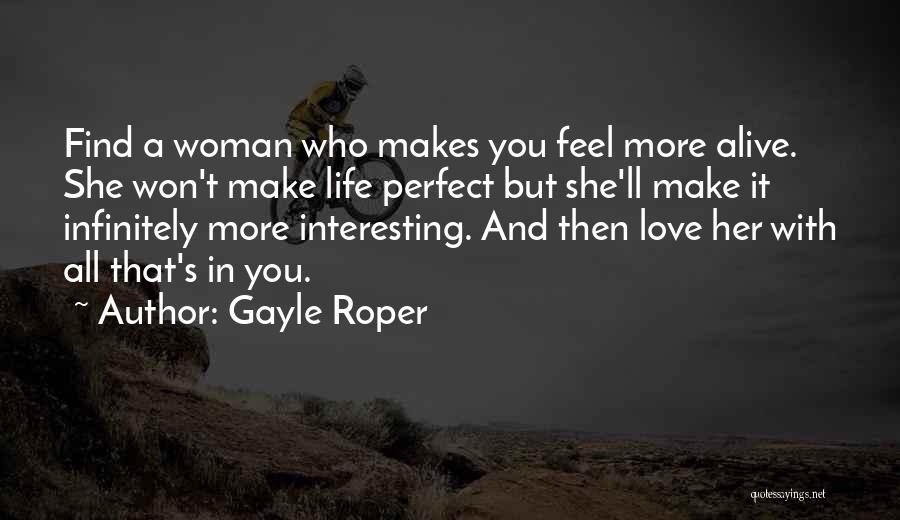 Interesting Love Life Quotes By Gayle Roper