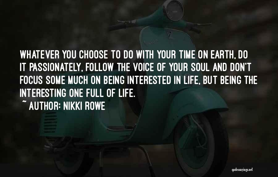 Interesting Love Life Quotes By Nikki Rowe