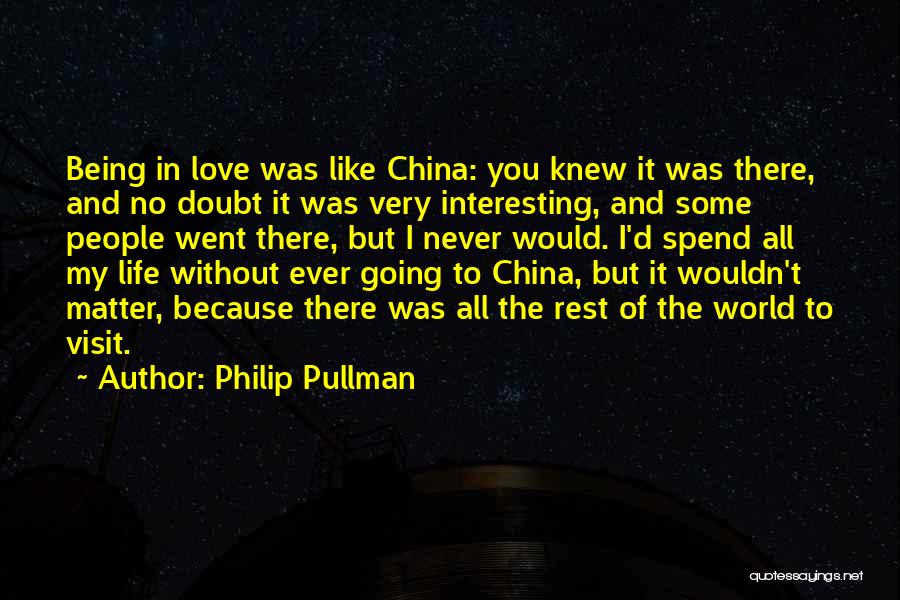 Interesting Love Life Quotes By Philip Pullman