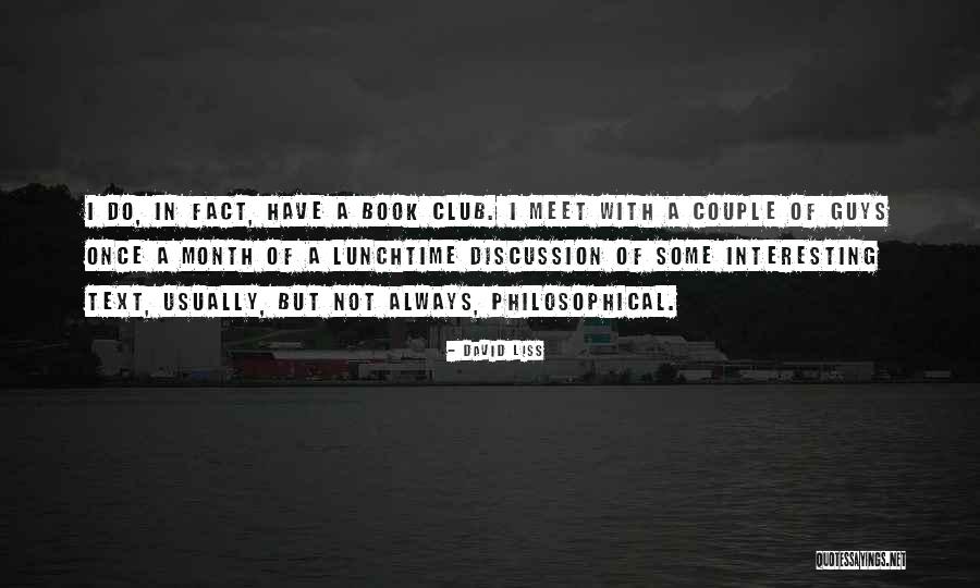 Interesting Philosophical Quotes By David Liss Interesting Philosophical Quotes By David Liss